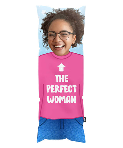 The Perfect Woman Cuddle Buddy - Custom Body Pillow